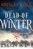 Dead of Winter: The Arcana Chronicles Book 3 livre