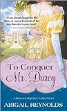 To Conquer Mr. Darcy (A Pride & Prejudice Variation Book 7) (English Edition) livre