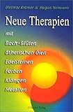 Neue Therapien mit Bach-Blüten, ätherischen Ölen, Edelsteinen, Farben, Klängen, Metallen livre