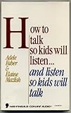 How to Talk So Kids Will Listen and Listen So Kids Will Talk/1 Audio Cassette livre