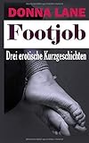 Footjob, Drei erotische Kurzgeschichten: Erotische BDSM Fuß Fetisch Kurzgeschichten für Erwachsene livre