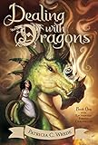 Dealing with Dragons: The Enchanted Forest Chronicles, Book One (English Edition) livre