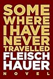 Somewhere I Have Never Travelled (English Edition) livre