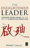 The Enlightened Leader: Lessons from China on the Art of Executive Coaching livre