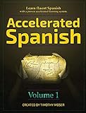 Accelerated Spanish: Learn Fluent Spanish with a Proven Accelerated Learning System livre