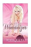 Der Womanizer (Erotischer Liebesroman, Erotik, sex, Leidenschaft, Lust, Band 1) livre