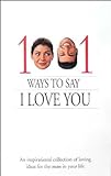 1001 Ways to Say I Love You livre