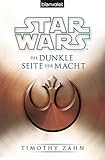 Star WarsTM Die dunkle Seite der Macht (Die Thrawn-Trilogie (Legends), Band 2) livre