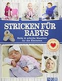 Stricken für Babys: Süße & schicke Maschen für die Kleinsten (Alles handgemacht) livre