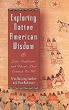 Exploring Native American Wisdom livre