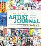 A World of Artist Journal Pages: 1000+ Artworks - 230 Artists - 30 Countries livre