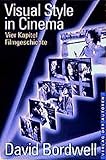 Visual Style in Cinema: Vier Kapitel Filmgeschichte (Filmbibliothek) livre
