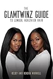 The Glamtwinz Guide to Longer, Healthier Hair livre