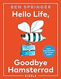 Hello Life - Goodbye Hamsterrad: Dein Leitfaden für ein neues Leben livre