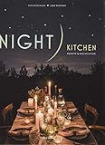 Night Kitchen: Rezepte & Geschichten livre