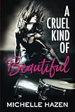 A Cruel Kind of Beautiful livre