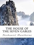 The House of the Seven Gables (English Edition) livre