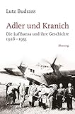 Adler und Kranich: Die Lufthansa und ihre Geschichte 1926-1955 livre