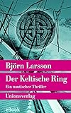 Der Keltische Ring: Ein nautischer Thriller. Kriminalroman (Unionsverlag Taschenbücher) (German Edi livre