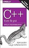 C++ - kurz & gut: Aktuell zu C++17 livre