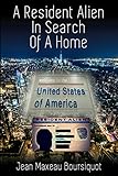 A Resident Alien In Search Of A Home (English Edition) livre