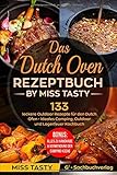 Das Dutch Oven Rezeptbuch: 133 leckere Outdoor Rezepte für den Dutch Ofen - Ideales Camping, Outdoo livre