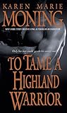 To Tame a Highland Warrior livre