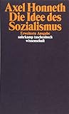 Die Idee des Sozialismus: Versuch einer Aktualisierung (suhrkamp taschenbuch wissenschaft) livre