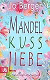 Mit Mandelkuss und Liebe: Traummann gesucht livre