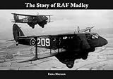 The Story of RAF Madley livre