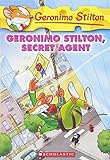 Geronimo Stilton, Secret Agent (Geronimo Stilton #34) livre