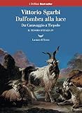 Dall'ombra alla luce. Da Caravaggio a Tiepolo (Italian Edition) livre