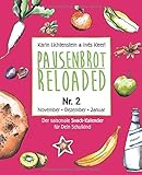 Pausenbrot Reloaded 2: Schnelle Meal Prep Rezepte für die Schulpause - leckere, saisonale und gesun livre