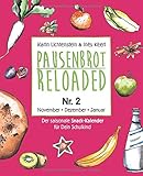 Pausenbrot Reloaded 2: Schnelle Meal Prep Rezepte für die Schulpause - leckere, saisonale und gesun livre