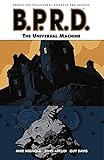 B.P.R.D. Volume 6: The Universal Machine livre