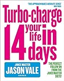 Juice Master: Turbo-Charge Your Life in 14 Days livre