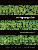 Microgreen Garden: Indoor Grower's Guide to Gourmet Greens (English Edition) livre