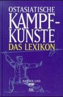 Ostasiatische Kampfkünste: Das Lexikon livre