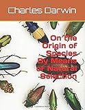 On the Origin of Species By Means of Natural Selection livre
