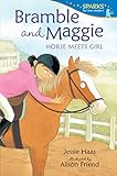 Bramble and Maggie: Horse Meets Girl livre