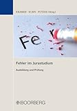 Fehler im Jurastudium: Ausbildung und Prüfung livre