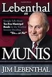 Lebenthal on Munis: Straight Talk About Tax-Free Municipal Bonds for the Troubled Investor Deciding livre