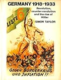 Germany, 1918-1933 : Revolution, Counter-Revolution and the Rise of Hitler livre