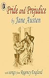 Pride and Prejudice, with Songs from Regency England (Annotated) (English Edition) livre