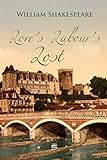 Love's Labour's Lost (Timeless Classic) (English Edition) livre