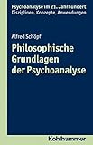 Philosophische Grundlagen der Psychoanalyse: Eine wissenschaftshistorische und wissenschaftstheoreti livre