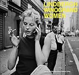 Garry Winogrand / Peter Lindbergh. Women: IKS Institut für Kunstdokumentation / NRW-Forum Düsseldo livre