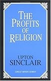 The Profits Of Religion (English Edition) livre