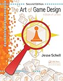 The Art of Game Design: A Book of Lenses, Second Edition (English Edition) livre