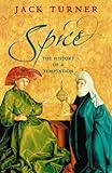 Spice: The History of a Temptation livre